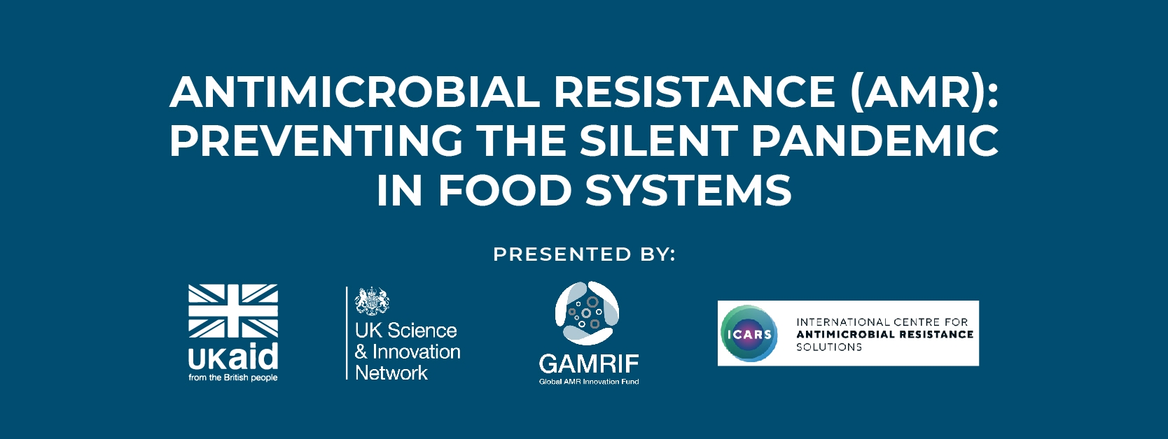 Antimicrobial Resistance: Preventing the Silent Pandemic in Food Systems